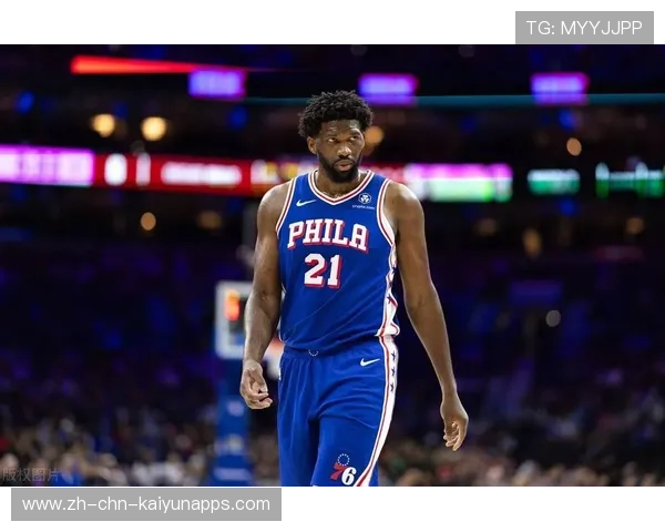 76人新援首秀惊艳，恩比德大赞潜力，76人队恩比德受伤